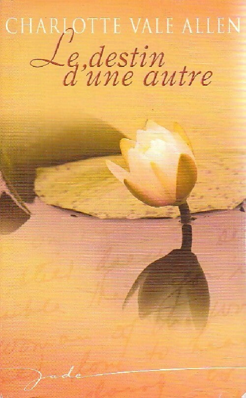 Le destin d'une autre - Charlotte Vale Allen - Livre