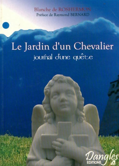 Le jardin d'un chevalier - Blanche De Roshermon - Livre