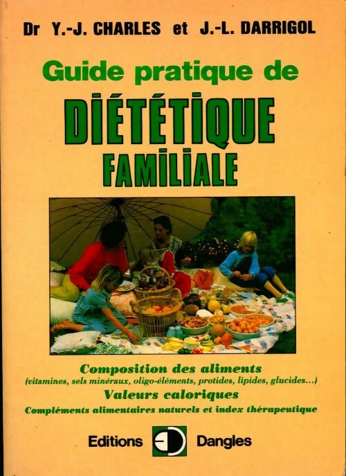 Nouveau guide pratique de diététique familiale - Jean-Luc Darrigol, Y.-J. Charles - Livre