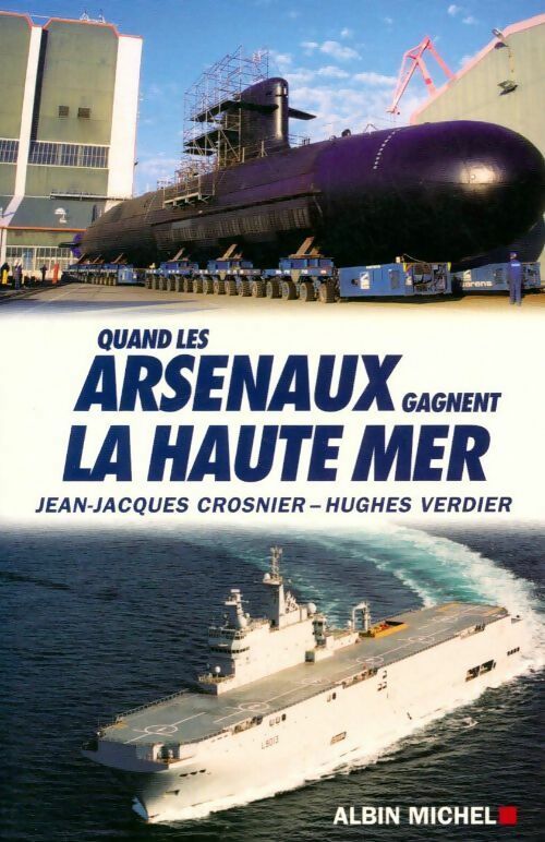 Quand les arsenaux gagnent la haute mer - Hughes Verdier - Livre