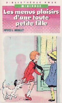 Les menus plaisirs d'une toute petite fille - Joyce L. Brisley - Livre