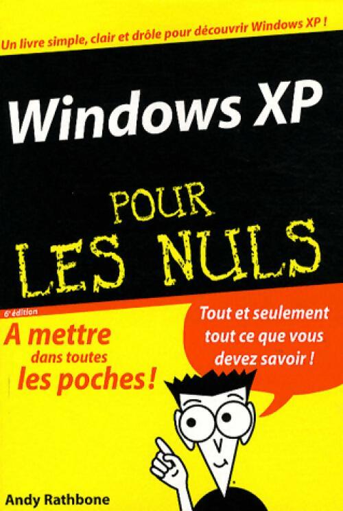 Windows XP pour les Nuls - Andy Rathbone - Livre