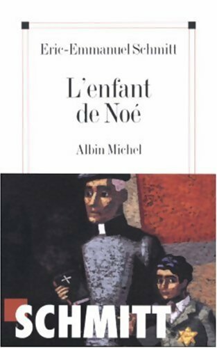 L'enfant de Noé - Eric-Emmanuel Schmitt - Livre