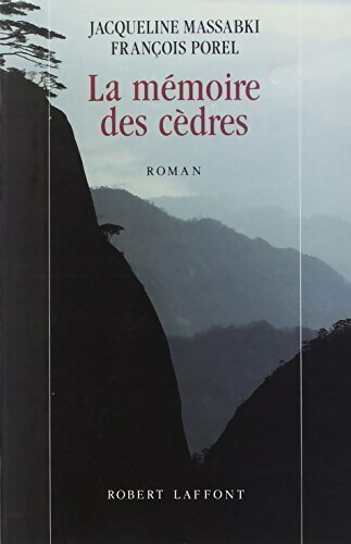 La mémoire des cèdres - François Porel - Livre