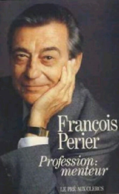 Profession : menteur - Perier François - Livre