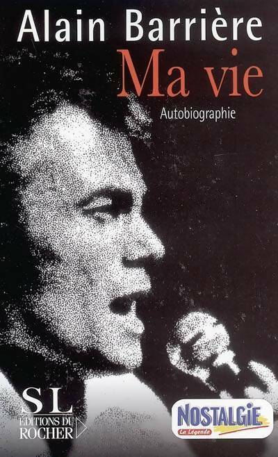 Ma vie - Alain Barrière - Livre