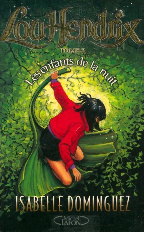 Lou Hendrix Tome II : Les enfants de la nuit - Isabelle Dominguez - Livre