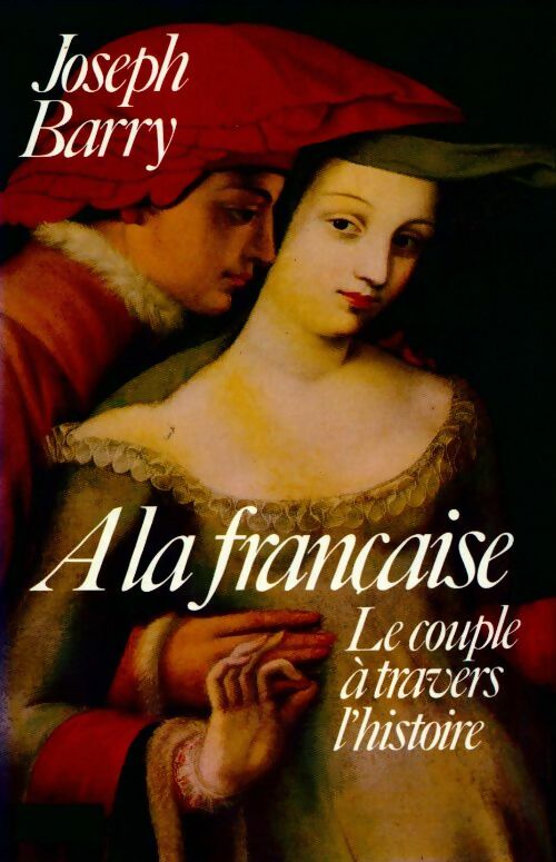 A la française - Joseph Barry - Livre