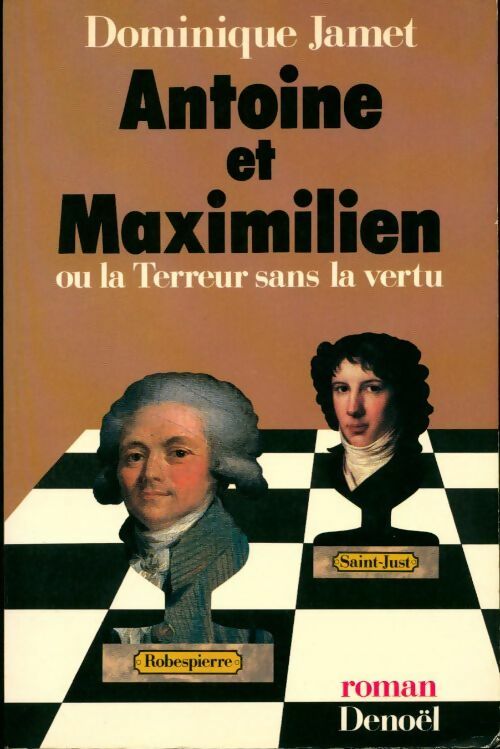 Antoine et Maximilien - Dominique Jamet - Livre