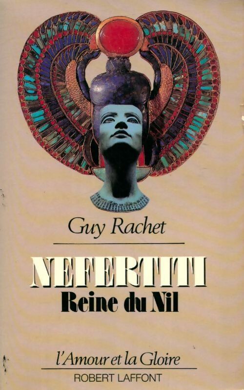 Néfertiti, reine du Nil - Guy Rachet - Livre