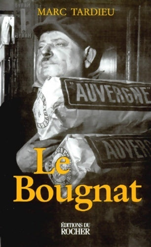 Le bougnat - Marc Tardieu - Livre