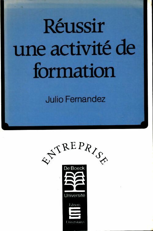 Réussir une activité de formation - Julio Fernandez - Livre