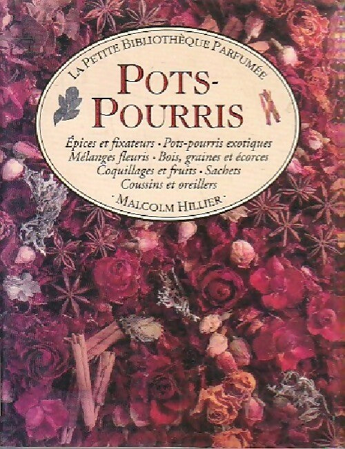 Pots-Pourris - Malcolm Hillier - Livre