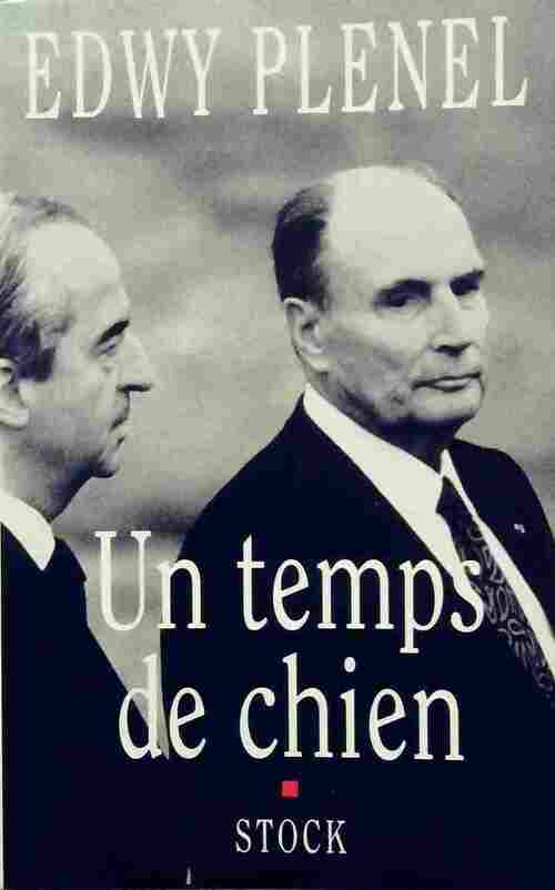 Un temps de chien - Edwy Plenel - Livre