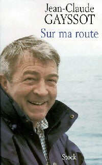 Sur ma route - Jean-Claude Gayssot - Livre