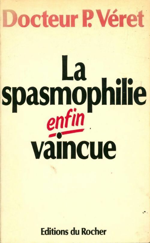 La spasmophilie enfin vaincue - Patrick Veret - Livre