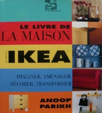 Le livre de la maison Ikea - Anoop Parikh - Livre