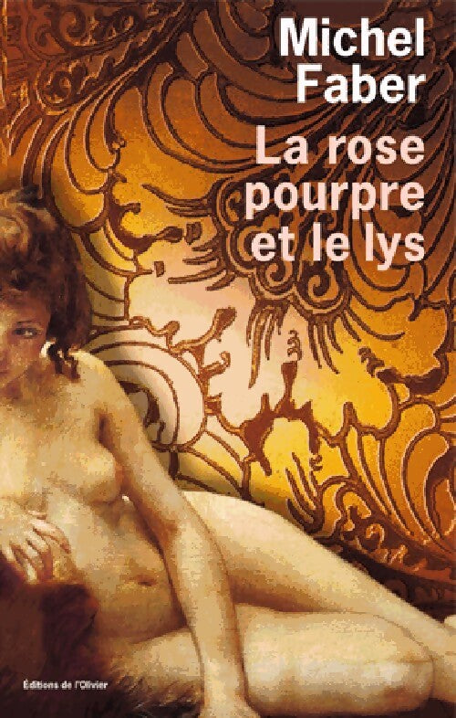 La rose pourpre et le lys - Michel Faber - Livre