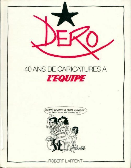 40 ans de caricatures à l'Equipe - Dero - Livre