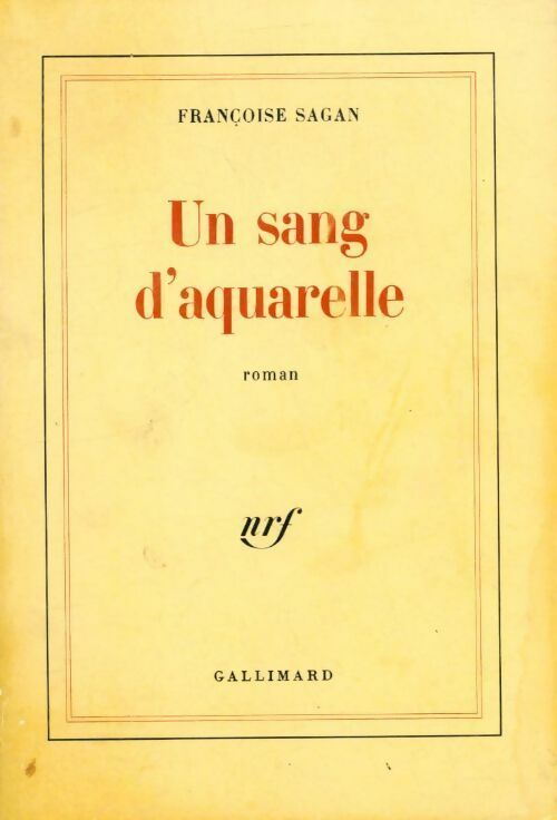 Un sang d'aquarelle - Françoise Sagan - Livre