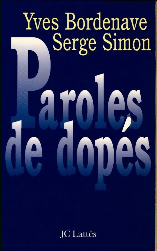 Paroles de dopés - Yves Bordenave - Livre