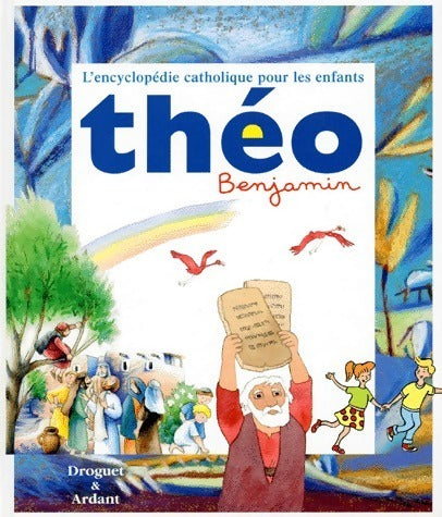 L'encyclopédie catholique pour les enfants Théo benjamin - Collectif - Livre