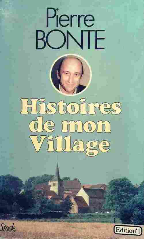 Histoires de mon village - Pierre Bonte - Livre