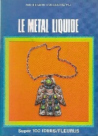 Le métal liquide - Collectif - Livre