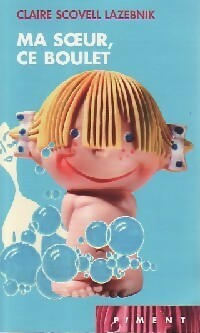 Ma soeur, ce boulet - Claire Scovell Lazebnik - Livre