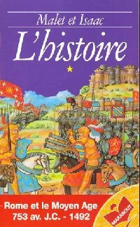 L'histoire Tome I : Rome et le Moyen Age (735 av JC-1492) - Jules Isaac, Albert Malet - Livre