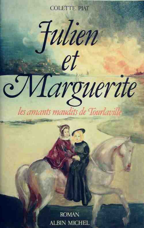 Julien et Marguerite - Colette Piat - Livre