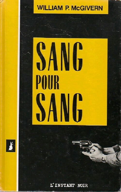 Sang pour sang - William P. Mac Givern - Livre