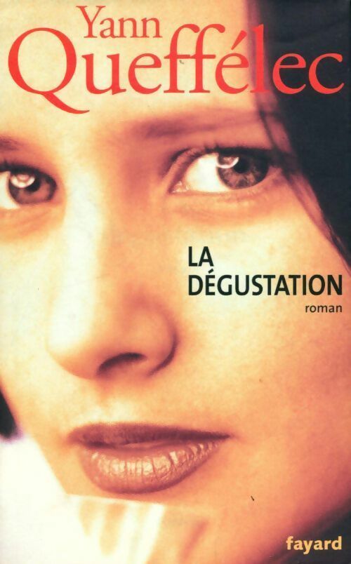 La dégustation (1973-1974) - Yann Queffélec - Livre