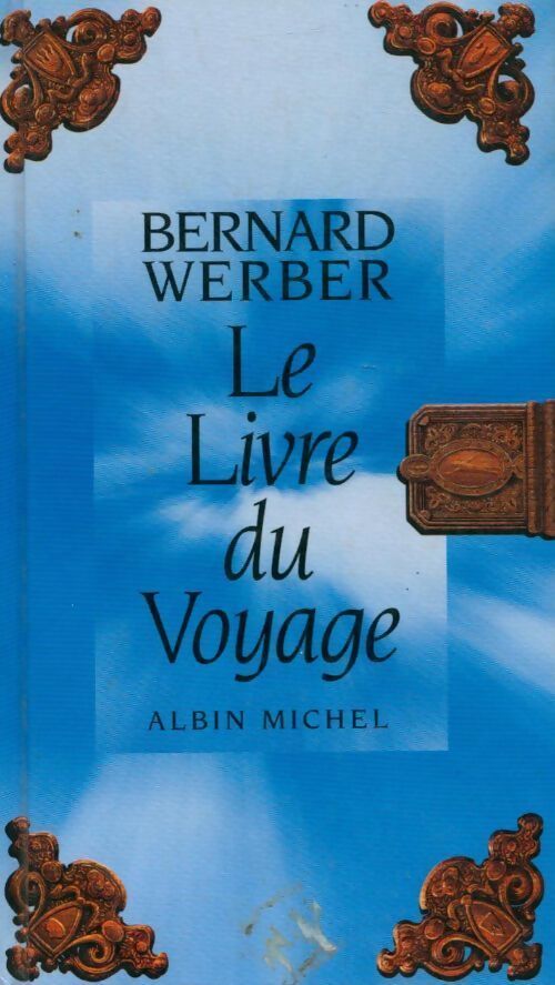 Le livre du voyage - Bernard Werber - Livre