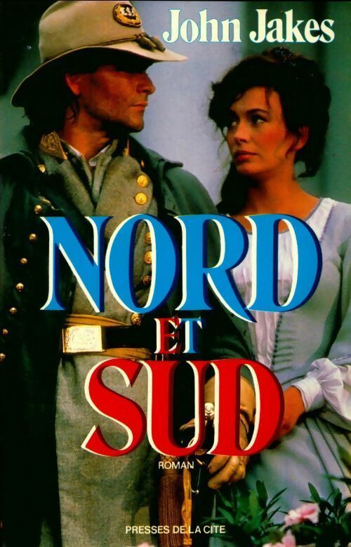 Nord et Sud Tome I : Les jours heureux - John Jakes - Livre