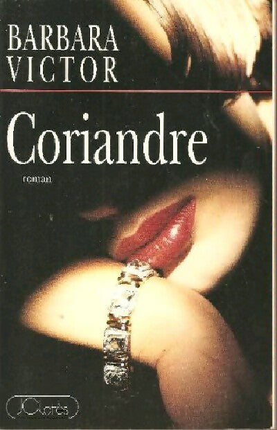 Coriandre - Barbara Victor - Livre
