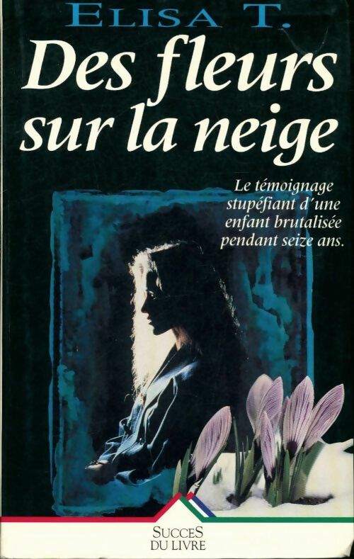 Des fleurs sur la neige - Elisa T - Livre