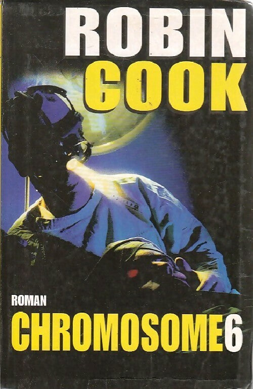 Chromosome 6 - Robin Cook - Livre
