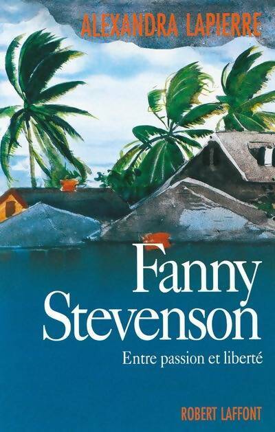 Fanny Stevenson - Alexandra Lapierre - Livre