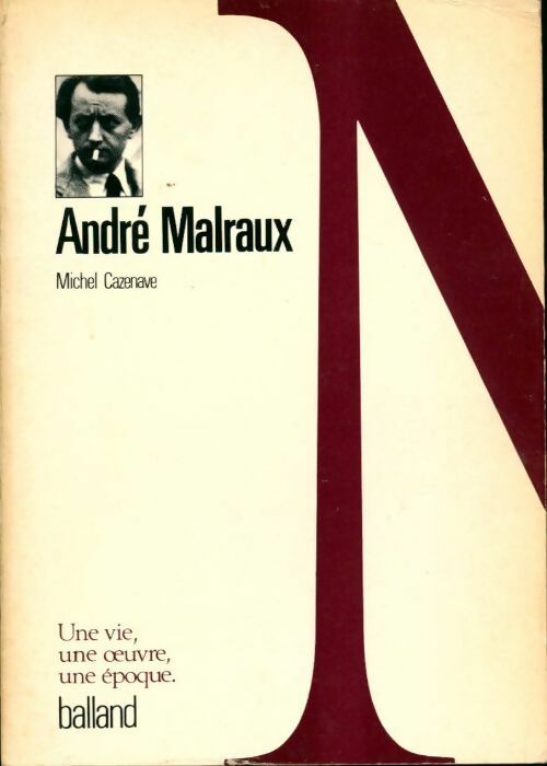 André Malraux - Michel Cazenave - Livre