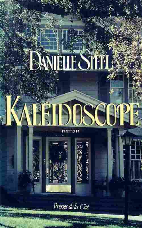 Kaléidoscope - Danielle Steel - Livre