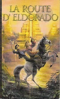 La route d'eldorado  - Peter Lerangis - Livre