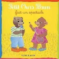 Petit Ours Brun fait un spectacle - Danièle Bour, Marie Aubinais - Livre