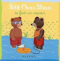 Petit Ours Brun se fait un copain - Danièle Bour, Marie Aubinais - Livre