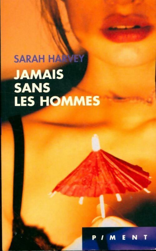 Jamais sans les hommes - Sarah Harvey - Livre