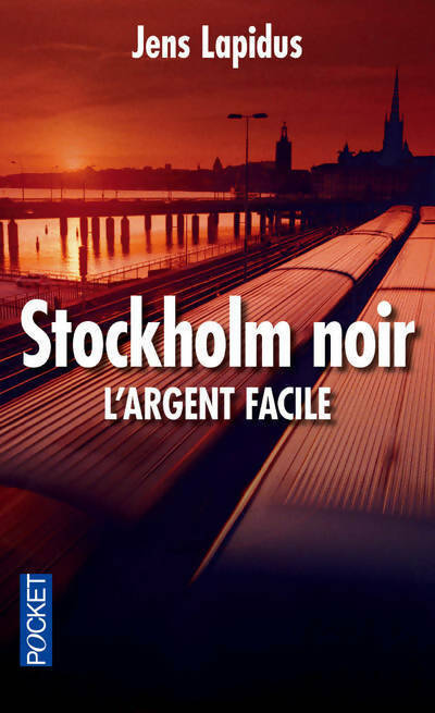 Stockholm noir. L'argent facile - Jens Lapidus - Livre