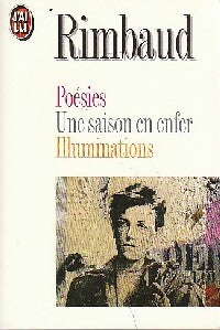 Poésies / Une saison en enfer / Illuminations - Arthur Rimbaud - Livre
