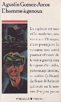 L'homme à genoux - Agustin Gomez-Arcos - Livre