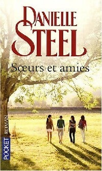 Soeurs et amies - Danielle Steel - Livre