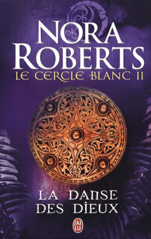 Le cercle blanc Tome II : La danse des adieux - Nora Roberts - Livre